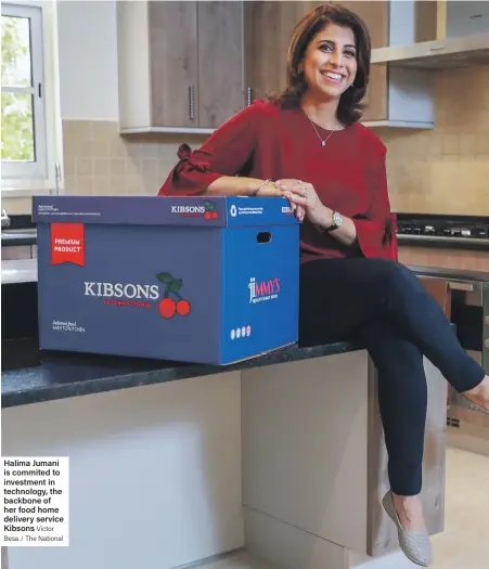  ?? Victor Besa / The National ?? Halima Jumani is commited to investment in technology, the backbone of her food home delivery service Kibsons