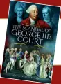  ??  ?? The Scandal of George III’S Court by Catherine Curzon is out now from Pen & Sword