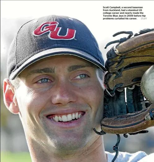  ?? STUFF ?? Scott Campbell, a second baseman from Auckland, had a standout US college career and nearly made the Toronto Blue Jays in 2009 before hip problems curtailed his career.