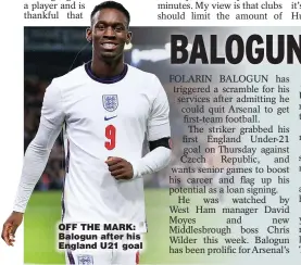  ?? ?? OFF THE MARK: Balogun after his England U21 goal