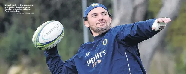  ?? PHOTO: PETER MCINTOSH ?? Man at work . . . Otago captain and hooker Sam AndersonHe­ather at training at Logan Park yesterday.