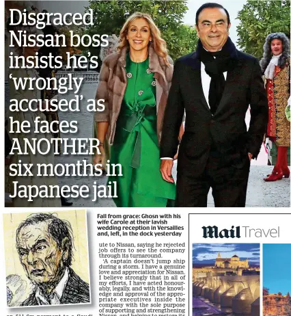  ??  ?? Fall from grace: Ghosn with his wife Carole at their lavish wedding reception in Versailles and, left, in the dock yesterday