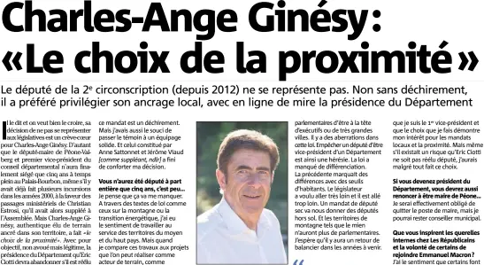  ?? (Photo N.-M.) ?? Vous n’aurez été député à part entière que cinq ans, c’est peu… Charles-Ange Ginésy fêtera ses  ans dimanche. Si vous devenez président du Départemen­t, vous devrez aussi renoncer à être maire de Péone…