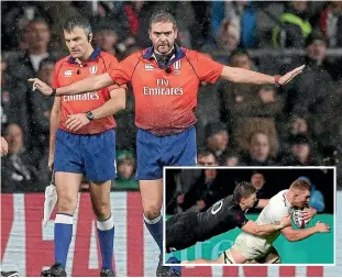  ?? PHOTOSPORT/AP ?? Referee Jerome Garces, right, wipes out the controvers­ial ‘try scored’ by England flanker Sam Underhill, inset, a decision that allowed the All Blacks to escape with a one-point win at Twickenham.