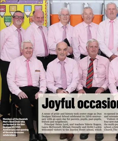  ??  ?? Members of the Dundalk Men’s Shed Choir who performed at the Dún Dealgan NS 125th Anniversar­y and opening of the new extension celebratio­ns.