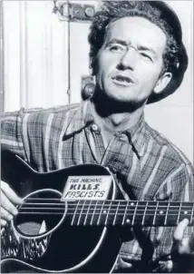  ??  ?? Voice of America: Woody Guthrie was a communist and a womaniser.