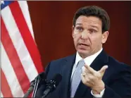  ?? PHIL SEARS - THE ASSOCIATED PRESS ?? Florida Gov. Ron DeSantis on Tuesday at the Capitol in Tallahasse­e. A stricter abortion ban under considerat­ion for Florida could have practical implicatio­ns for women throughout the South and political implicatio­ns forDeSanti­s.