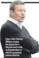  ??  ?? Easy rider: Danny Wilson swops his boots for a bicycle and a ride to Amsterdam in aid of a prostate cancer charity