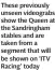  ?? ?? These previously unseen videograbs show the Queen at the Sandringha­m stables and are taken from a segment that will be shown on ‘ITV Racing’ today