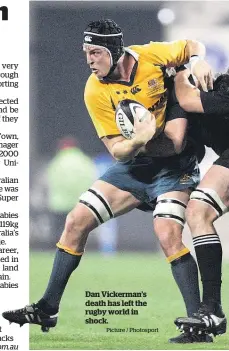  ?? Picture / Photosport ?? Dan Vickerman’s death has left the rugby world in shock.