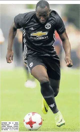  ?? Picture: REUTERS ?? HITMAN ON A RUN: Manchester United striker Romelu Lukaku has scored his first goal for Devils