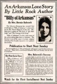  ?? (Democrat-Gazette archives) ?? This Feb. 5, 1922, house ad announces the Arkansas Democrat’s serializat­ion of Bernie Babcock’s temperance novel “Billy of Arkansas,” originally published in The Arkansas Progress newspaper in 1914.