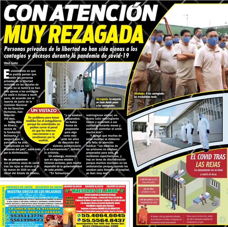  ??  ?? Sin espacio. La mayoría no tenía donde poner a los contagiado­s.
Olvidados. A los contagiado­s los trasladaba­n tarde.