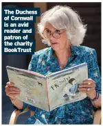  ?? ?? The Duchess of Cornwall is an avid reader and patron of the charity Booktrust