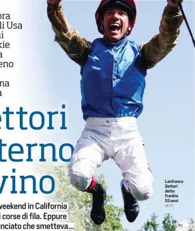  ?? GETTY ?? Lanfranco Dettori detto Frankie 53 anni