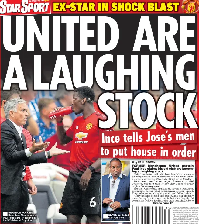  ??  ?? BRIGHTON ROCKED: Boss Jose Mourinho and Paul Pogba are left reeling by the 3-2 defeat at Brighton BLAST: Ex-United star Paul Ince