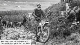  ??  ?? 1965 SSDT: On his way to the Best 250cc class winner and a Special First Class award.