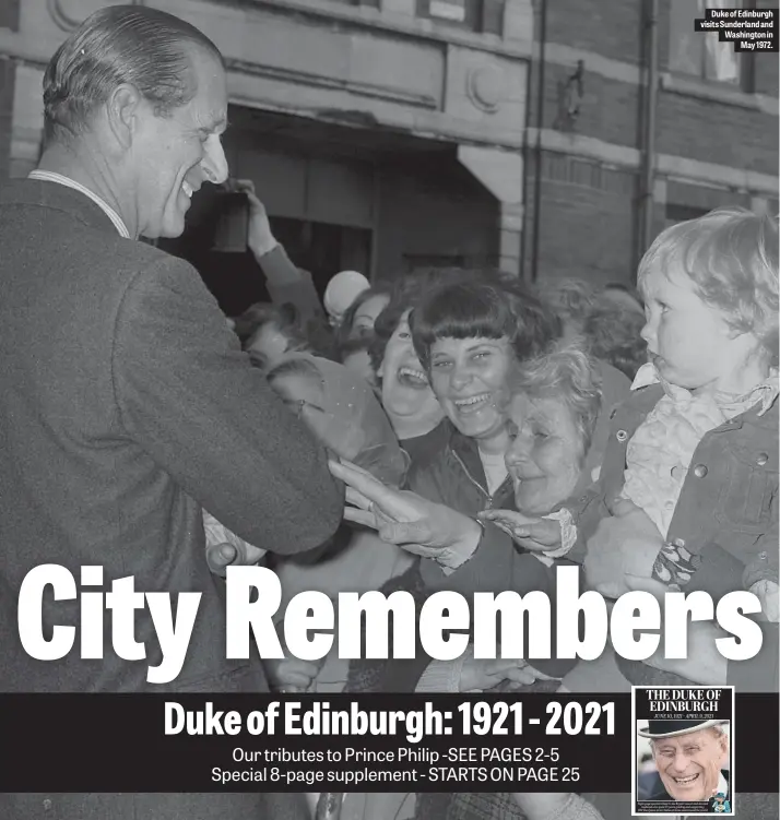  ??  ?? Duke of Edinburgh visits Sunderland and Washington in
May 1972.