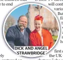  ?? ?? DICK AND ANGEL STRAWBRIDG­E