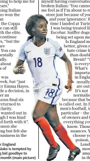  ??  ?? Fresh start: Former England internatio­nal Eni Aluko is tempted by media work having bid goodbye to Juventus fans last month (main picture)