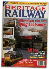  ?? ?? The first issue of Heritage Railway magazine came out in May 1999. MORTONS