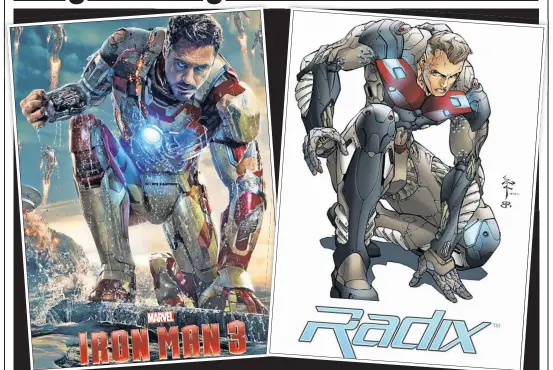  ??  ?? LOOK FAMILIAR? A movie poster of Robert Downey Jr.’s Tony Stark character (left) seems to be taking a page from Radix comics.