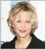  ??  ?? Meg Ryan