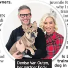  ??  ?? Denise Van Outen, her partner Eddy and their dog Tilly