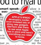  ??  ?? APPLE’S WWDC developers conference revealed lots of shiny new gadgets. StarTech was there to see what Apple has in store and here’s everything you need to know.