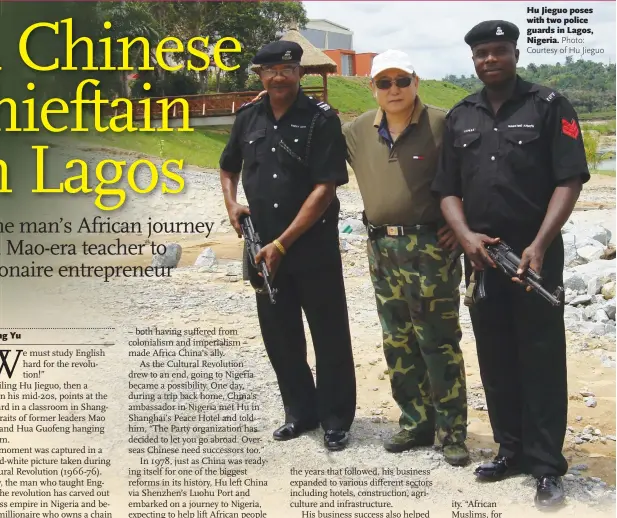  ??  ?? Hu Jieguo poses with two police guards in Lagos, Nigeria.