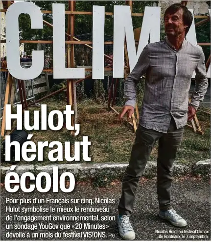  ??  ?? Nicolas Hulot au festival Climax de Bordeaux, le 7 septembre.
A nos lecteurs. Chaque mardi, retrouvez «20 Minutes» en version PDF sur le site et les applicatio­ns mobiles. Et suivez toute l’actualité sur l’ensemble de nos supports numériques.