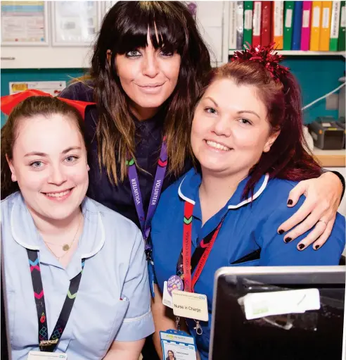  ??  ?? Hands-on: Claudia Winkleman with nurses Olivia and Emmy. Right: With patients Thelma and Dimpy