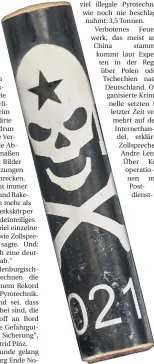  ?? FOTO: DPA ?? Ein illegaler Feuerwerks­körper mit Totenkopf.