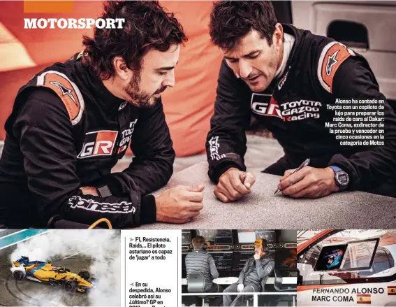  ??  ?? F1, Resistenci­a, Raids... El piloto asturiano es capaz de 'jugar' a todo
En su despedida, Alonso celebró así su ¿último? GP en 2018, con Donuts y un McLaren con un guiño a sus colores
Alonso ha contado en Toyota con un copiloto de lujo para preparar los raids de cara al Dakar: Marc Coma, exdirector de la prueba y vencedor en cinco ocasiones en la categoría de Motos