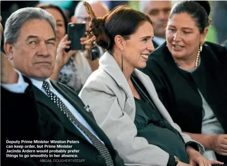  ?? ABIGAIL DOUGHERTY/STUFF ?? Deputy Prime Minister Winston Peters can keep order, but Prime Minister Jacinda Ardern would probably prefer things to go smoothly in her absence.