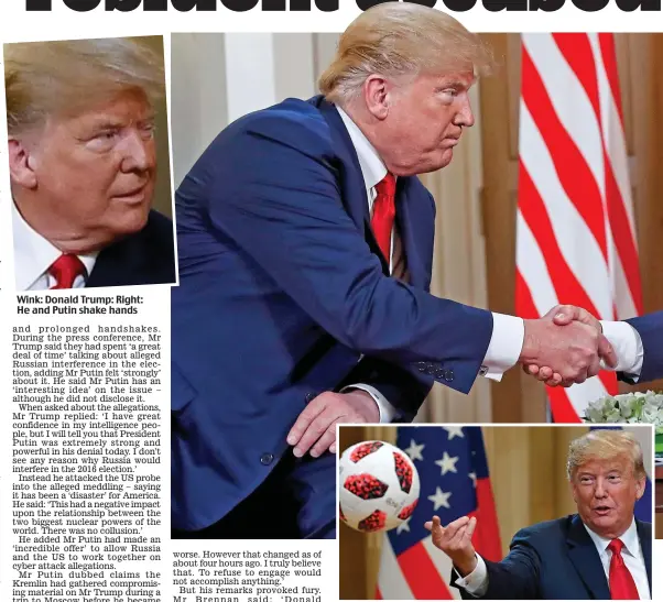  ??  ?? Wink: Donald Trump: Right: He and Putin shake hands Dropping the ball: Mr Trump hurls a football into the audience