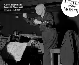  ?? ?? A born showman: Leopold Stokowski in London, 1963