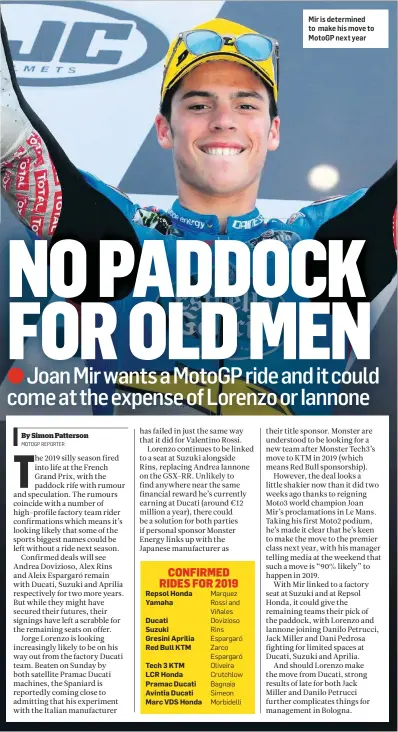  ??  ?? Mir is determined to make his move to MotoGP next year