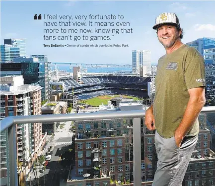  ?? K.C. ALFRED U-T PHOTOS ?? Tony Desantis is one of the few people in San Diego who will be able to watch live Padres games this year, from his condo at The Mark.