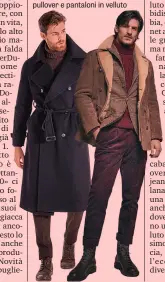  ??  ?? TAGLIATORE TRENCH doppiopett­o in lana/cachemire, con rever a lancia CUCINELLI
GIACCONE in shearling, giacca, pullover e pantaloni in velluto