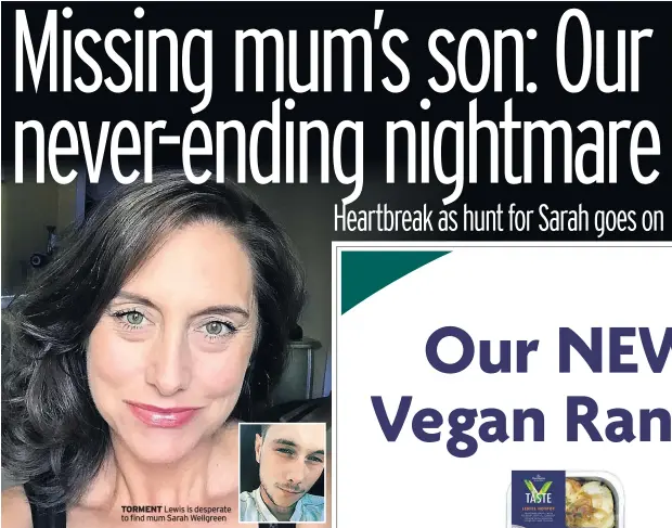  ??  ?? TORMENT Lewis is desperate to find mum Sarah Wellgreen