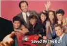  ??  ?? Saved By The Bell