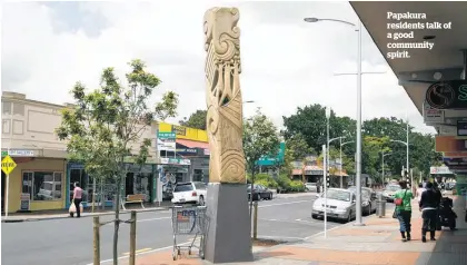  ??  ?? Papakura residents talk of a good community spirit.