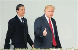  ?? REUTERS FILE ?? US President Donald Trump with soninlaw Jared Kushner at the White House.