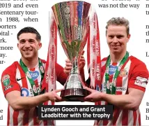  ??  ?? Lynden Gooch and Grant Leadbitter with the trophy
