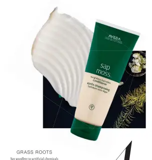  ??  ?? GRASS ROOTS Say goodbye to artifiicia­l chemicals and keep it simple with all-natural ingredient­s that result to major health and hair benefiits