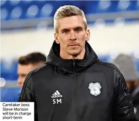  ?? ?? Caretaker boss Steve Morison will be in charge short-term