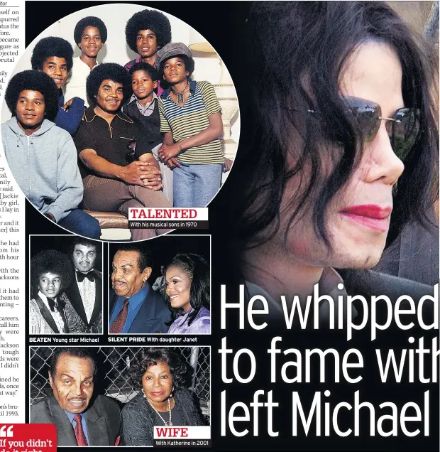  ??  ?? BEATEN Young star Michael With his musical sons in 1970 SILENT PRIDE With daughter Janet With Katherine in 2001