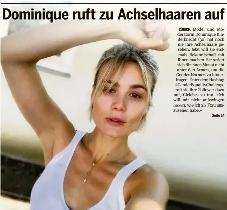  ??  ?? Dominique Rinderknec­ht lässt ihre Achselhaar­e ab sofort einen Monat lang spriessen.