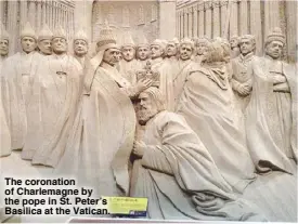  ??  ?? The coronation of Charlemagn­e by the pope in St. Peter’s Basilica at the Vatican.